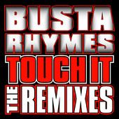 Busta Rhymes | Touch It Remixes - Single